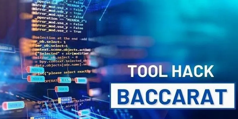 Sử dụng tool hỗ trợ tham gia cược Baccarat hiệu quả